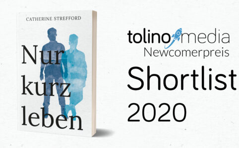 Nur kurz leben auf der Shortlist des tolino media Newcomerpreis 2020