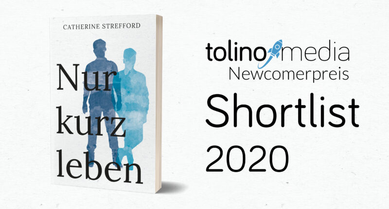 Nur kurz leben auf der Shortlist des tolino media Newcomerpreis 2020